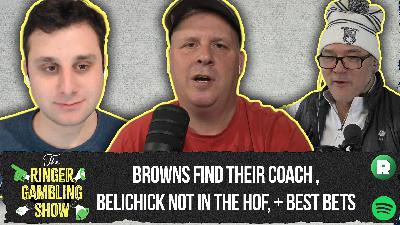 Browns Find Their Coach, Belichick's Not a Hall of Famer, and Best Bets | The Ringer Gambling Show Browns Find Their Coach, Belichick's Not a Hall of Famer, and Best Bets | The Ringer Gambling Show