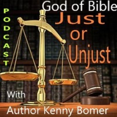 God of the Bible: Just or Unjust God of the Bible: Just or Unjust