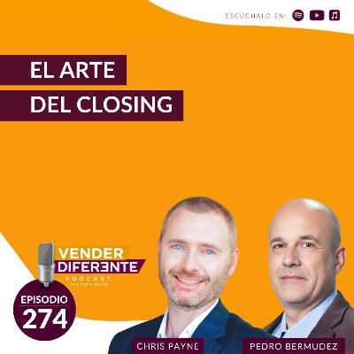 El arte del closing con Pedro Bermudez (Episodio 274)