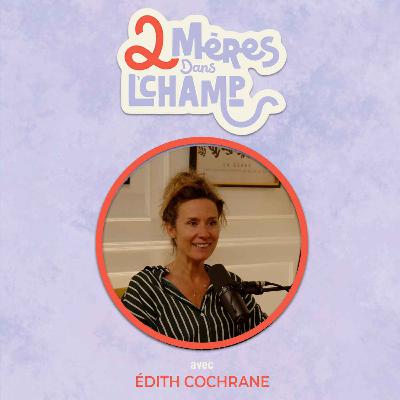 Saison 1 - Épisode 8 - La place de la nature dans l'éducation de nos enfants avec Édith Cochrane Saison 1 - Épisode 8 - La place de la nature dans l'éducation de nos enfants avec Édith Cochrane