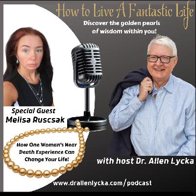 How One Woman's Near Death Experience Can Change Your Life - Episode 19 How One Woman's Near Death Experience Can Change Your Life - Episode 19