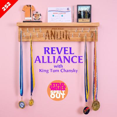 Episode 252: Revel Alliance with King Tom Chansky