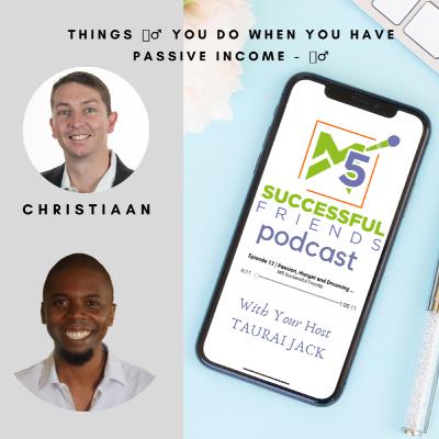 Episode 45 | Things you do when have passive income you want 🚴‍♂️! - Christiaan Jansen