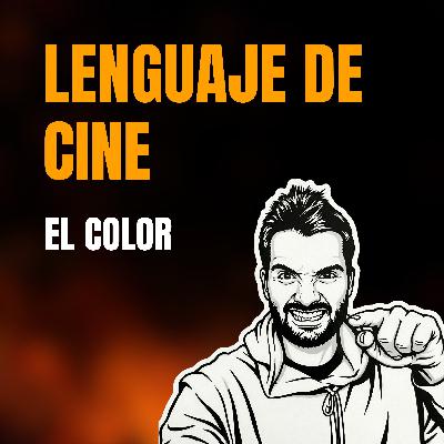 Lenguaje Cinematográfico: El Color. Lenguaje Cinematográfico: El Color.