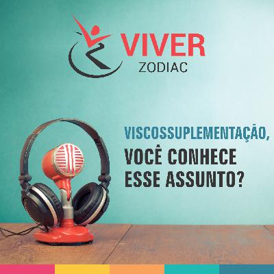 VISCOSSUPLEMENTAÇÃO, VOCÊ CONHECE ESSE ASSUNTO?