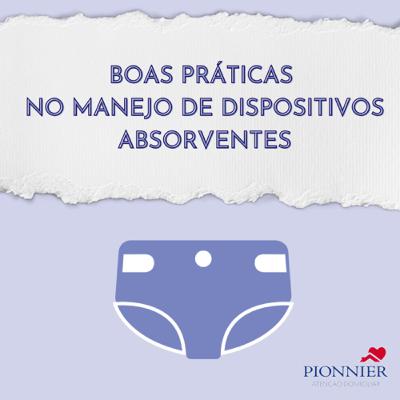 Boas práticas no manejo de dispositivos absorventes