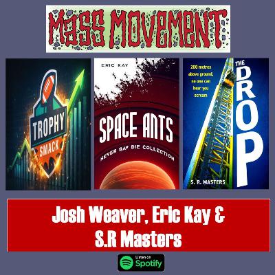 Josh Weaver, Eric Kay & S.R. Masters