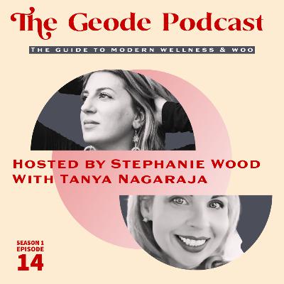 The Geode Episode 14 Bringing Out The Dead: Stephanie & Tanya on 13 episodes of wellness/woo The Geode Episode 14 Bringing Out The Dead: Stephanie & Tanya on 13 episodes of wellness/woo