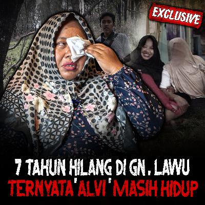 INI PODCAST PALING MERINDING!! TERNYATA ALVI MASIH HIDUP!! GUNUNG LAWU BAKAL MINTA TUMBAL LAGI! INI PODCAST PALING MERINDING!! TERNYATA ALVI MASIH HIDUP!! GUNUNG LAWU BAKAL MINTA TUMBAL LAGI!