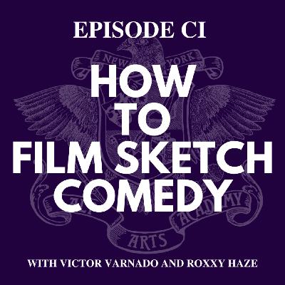 How to Film Sketch Comedy How to Film Sketch Comedy