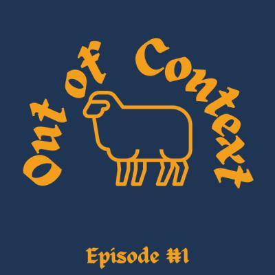 Out of Context Ep#1 - w/ Quincey