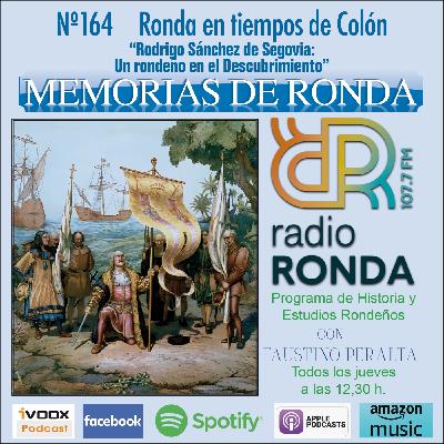 Nº 164 MEMORIAS DE RONDA - RONDA EN TIEMPOS DE COLÓN-Rodrigo Sánchez de Segovia: Un rondeño en el Descubrimiento