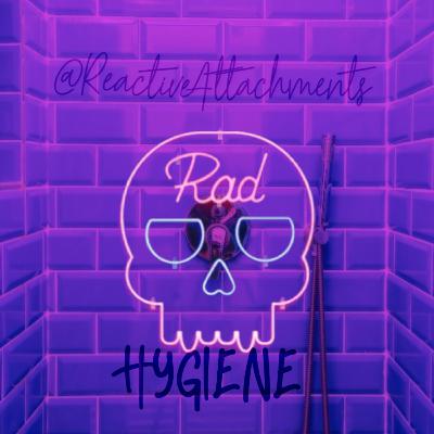 RAD Hygiene Habits Season 2 #3