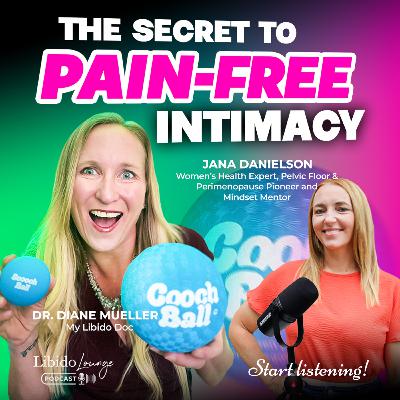 Pelvic Pain Stealing Pleasure and Intimacy? Here’s How to Take It Back with Jana Danielson Pelvic Pain Stealing Pleasure and Intimacy? Here’s How to Take It Back with Jana Danielson