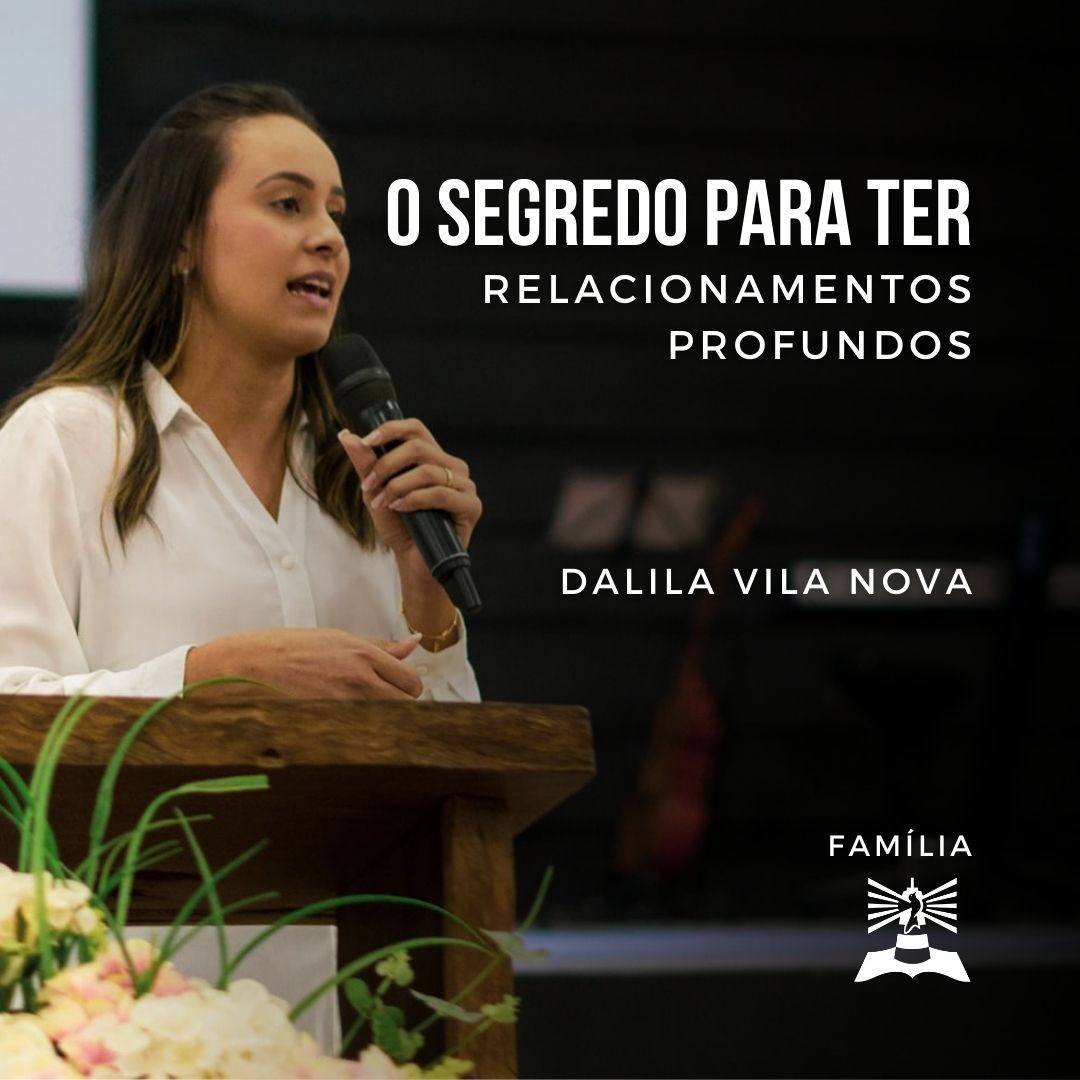 O Segredo para ter Relacionamentos Profundos l Dalila Vila Nova l Família episode artwork