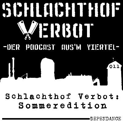 Schlachthof Verbot - Der Podcast Aus'm Viertel - Folge 011 - Sommeredition