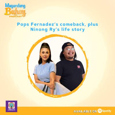 Pops Fernadez’s comeback, plus Ninong Ry’s life story Pops Fernadez’s comeback, plus Ninong Ry’s life story