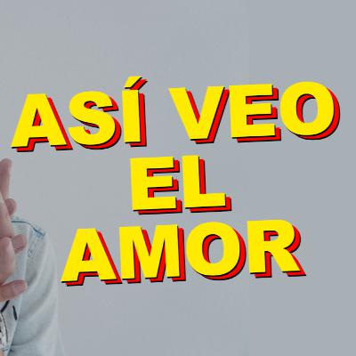 ASÍ ES EL AMOR CON TU EX PAREJA