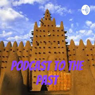 Podcasts to the Past