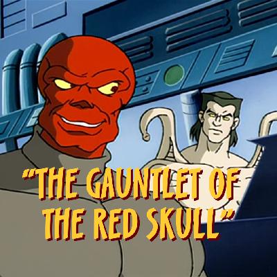 Episode 62 - The Gauntlet of the Red Skull or The Floor Is Lava!
