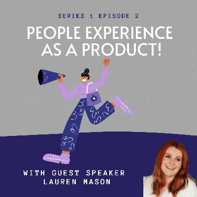 PEOPLE EXPERIENCE AS A PRODUCT