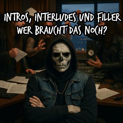 #089 Intros, Outros & Filler raus aus Rock und Metal! #089 Intros, Outros & Filler raus aus Rock und Metal!