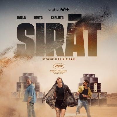 Oliver Laxe nos presenta "Sirat", la peli más impactante del año + "Ballerina" + The Ritual"