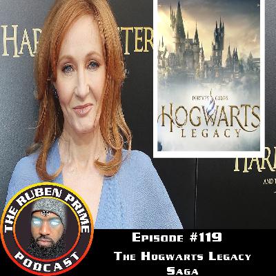 #119 - Woke Activists & the Hogwarts Legacy Saga: The RubenPrime Podcast
