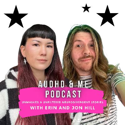 AuDHD - or just a bit weird? With Jon