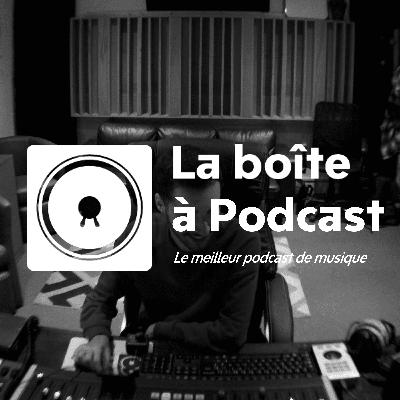 La Boîte à Podcast #2 La Boîte à Podcast #2