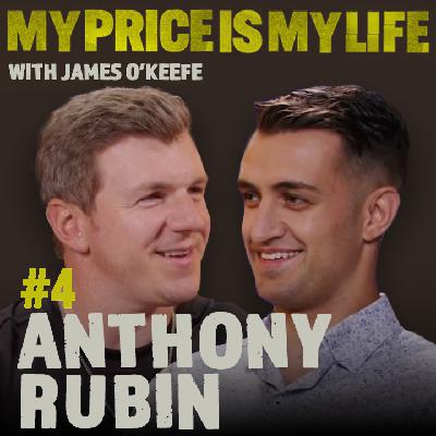 Anthony “Muckraker” Rubin | My Price Is My Life With James O’Keefe #4