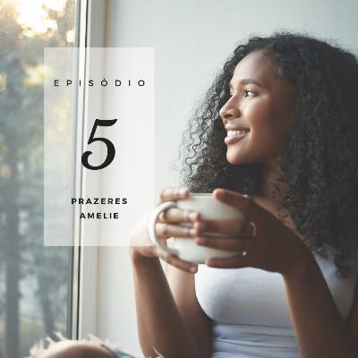 Café com TDAH #05 - Prazeres Amelie Café com TDAH #05 - Prazeres Amelie