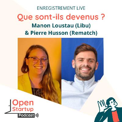 Live en public : Manon Loustau (Libu) & Pierre Husson (Rematch) - Passer du démarrage à l’accélération