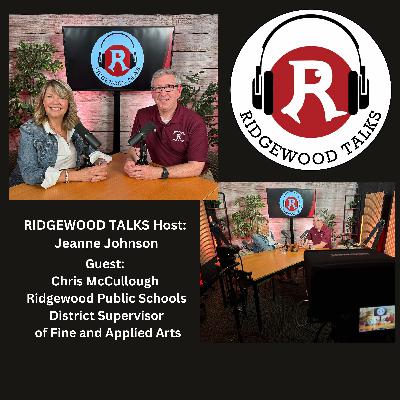 Ridgewood Talks on Ridgewood Public Schools Incredible Arts Education with Chris McCullough