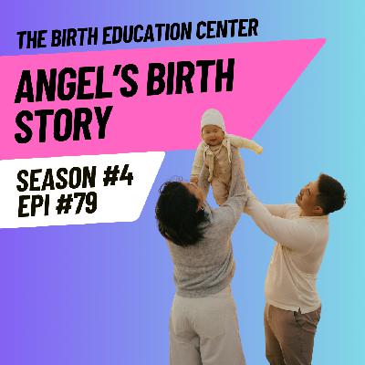 079: A Journey Through Hypnobirthing and Parenthood: Angel and Joe's Homebirth Story