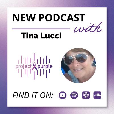 Episode 304 - Surviving Pancreatic Cancer with Tina Lucci Episode 304 - Surviving Pancreatic Cancer with Tina Lucci
