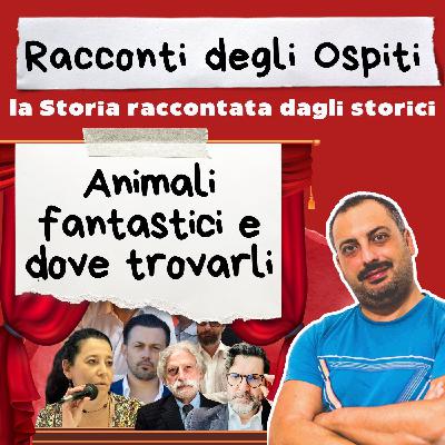#60 Animali fantastici e dove trovarli (con Federico Canaccini)