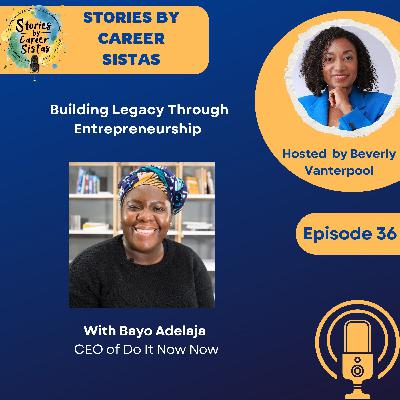 Building Legacy Through Entrepreneurship Building Legacy Through Entrepreneurship