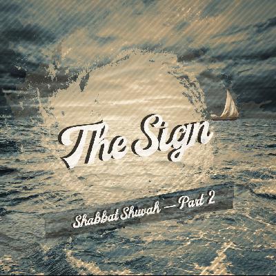 The Sign - Shabbat Shavuah