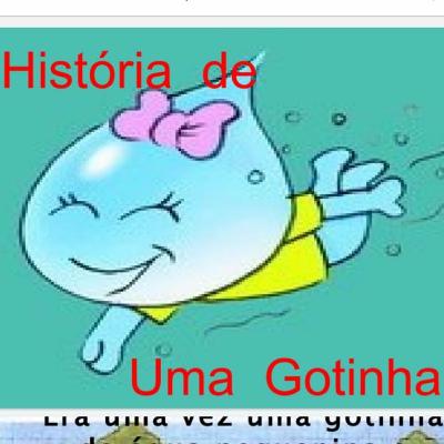 #8 HISTÓRIA DE UMA GOTINHA #8 HISTÓRIA DE UMA GOTINHA