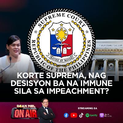 Reaction | KORTE, nag desisyon ba na IMMUNE sila sa IMPEACHMENT?