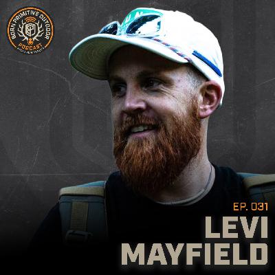 Taxidermist to Outdoor Cameraman with Levi Mayfield | Born Primitive Outdoor Podcast | Aron Snyder