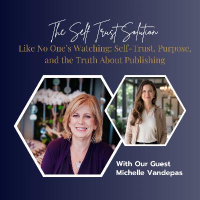 Write Like No One’s Watching: Self-Trust, Purpose, and the Truth About Publishing Write Like No One’s Watching: Self-Trust, Purpose, and the Truth About Publishing