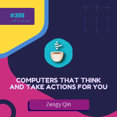 Computers that Think and Take Actions for You