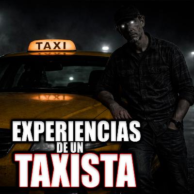 EXPERIENCIAS DE UN TAXISTA | Relatos de Horror y Paranormales EXPERIENCIAS DE UN TAXISTA | Relatos de Horror y Paranormales