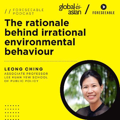 Foreseeable Podcast: The rationale behind irrational environmental behaviour