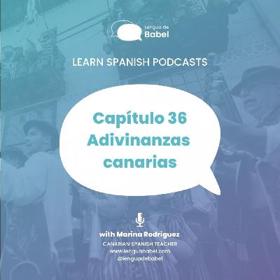 Capítulo 36: Adivinanzas canarias