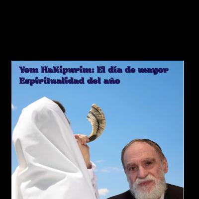 "Yom HaKipurim: El día de mayor Espiritualidad del año". "Yom HaKipurim: El día de mayor Espiritualidad del año".