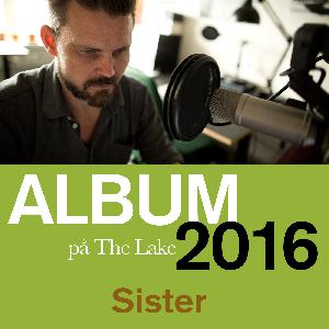 ALBUM 2016 · Sonic Youth – Sister