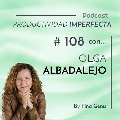 108. Así se organiza Olga Albadalejo